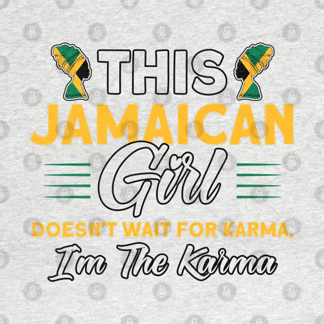 This Jamaican Girl Is The Karma Jamaican Roots by Toeffishirts